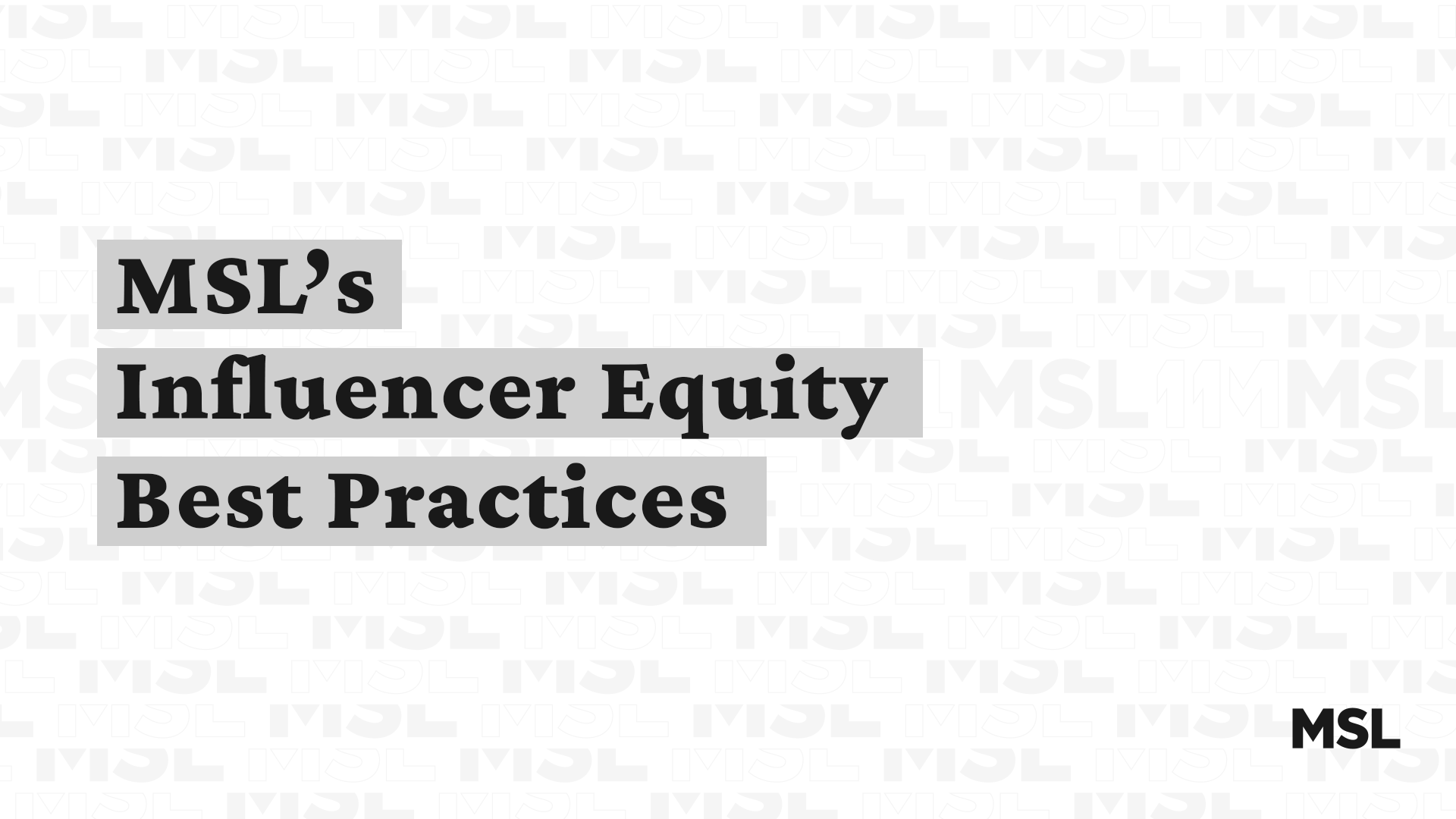 msl's influencer equity best practices