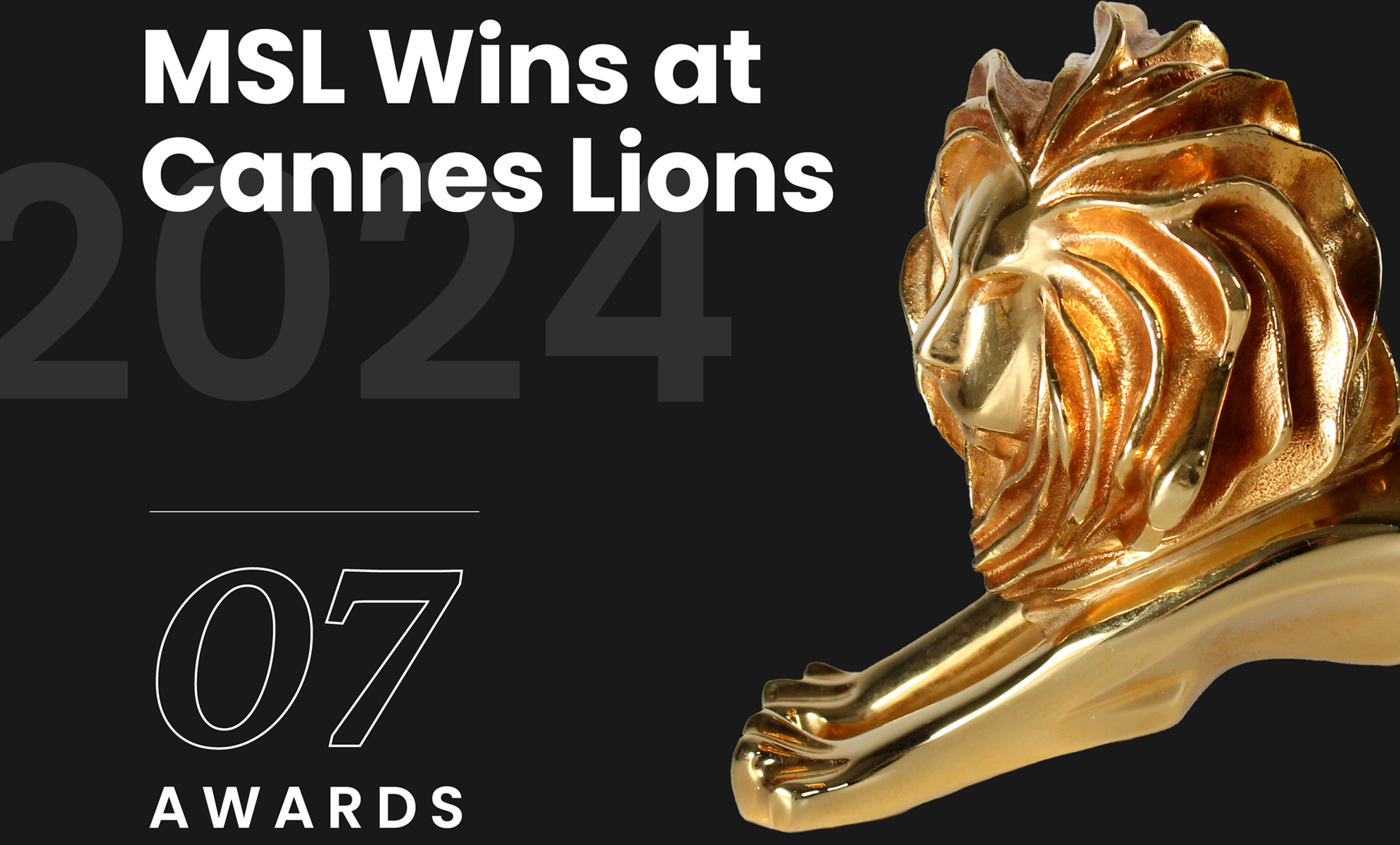 msl wins at cannes lions with gold lion trophy; text says 07 awards