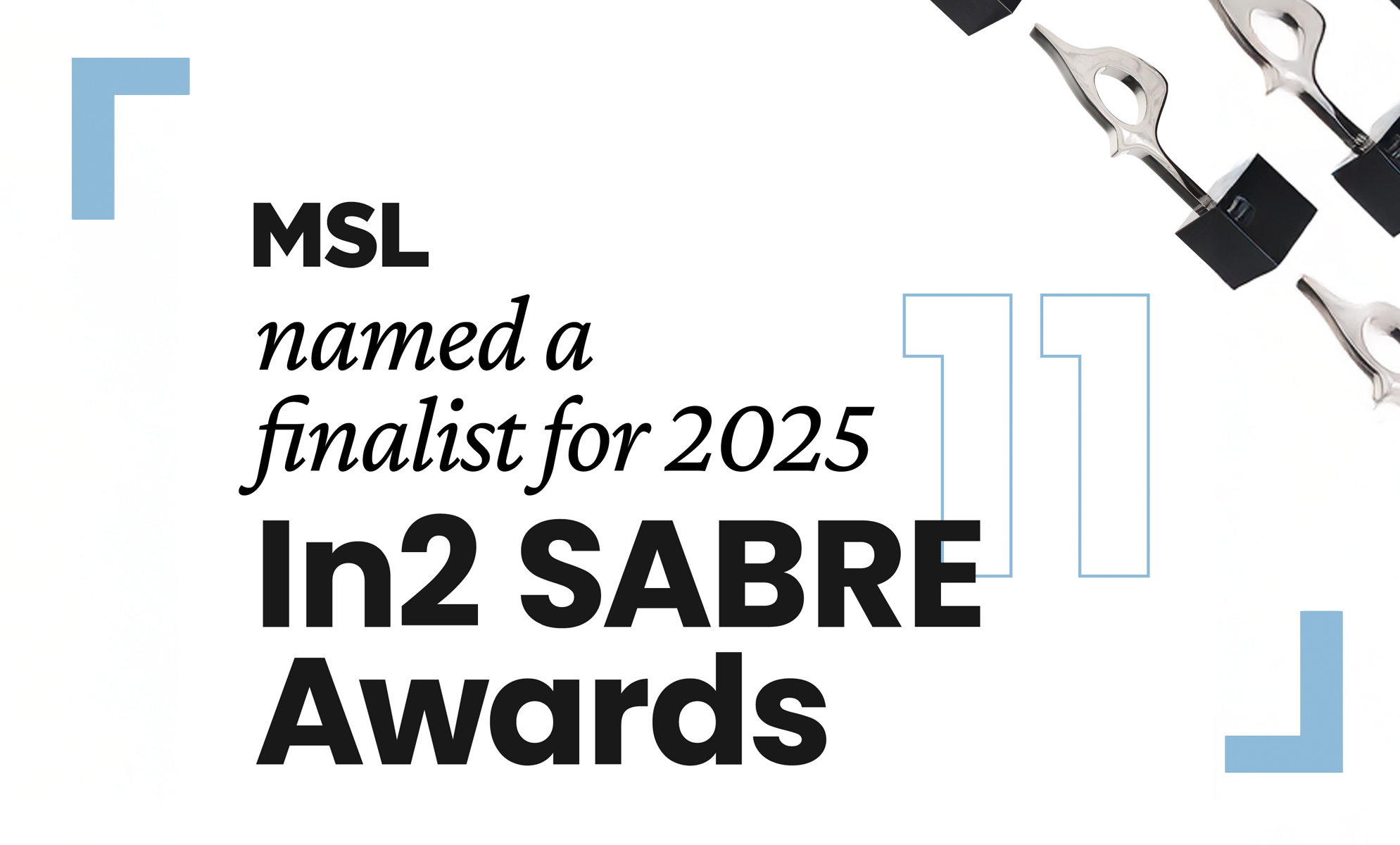 Graphic with the text "MSL named a finalist for the 2025 In2 SABRE Awards"